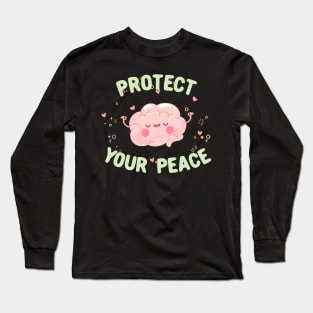 Protect your peace motivational quote typography Long Sleeve T-Shirt